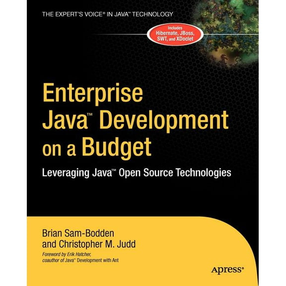 Enterprise Java Development on a Budget: Leveraging Java Open Source Technologies, (Paperback)