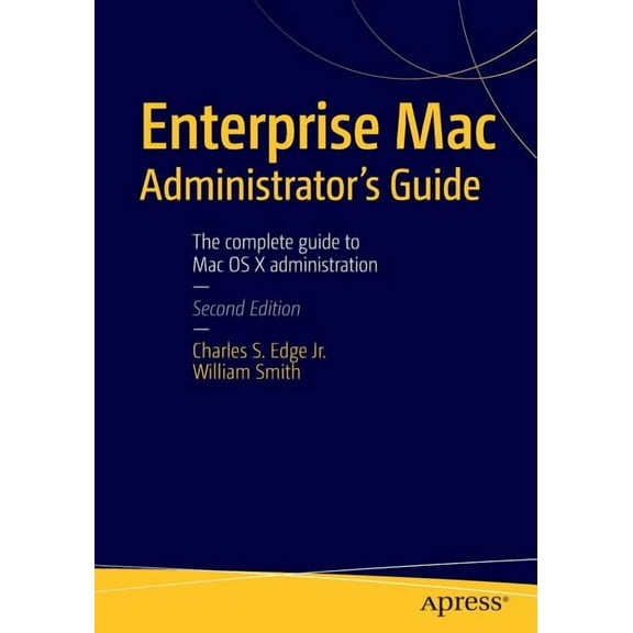 Enterprise Mac Administrators Guide, (Paperback)