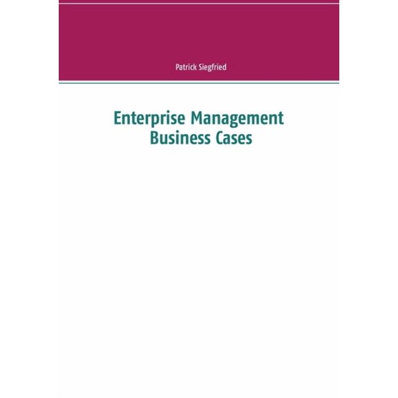 Enterprise Management Business Cases, (Paperback)