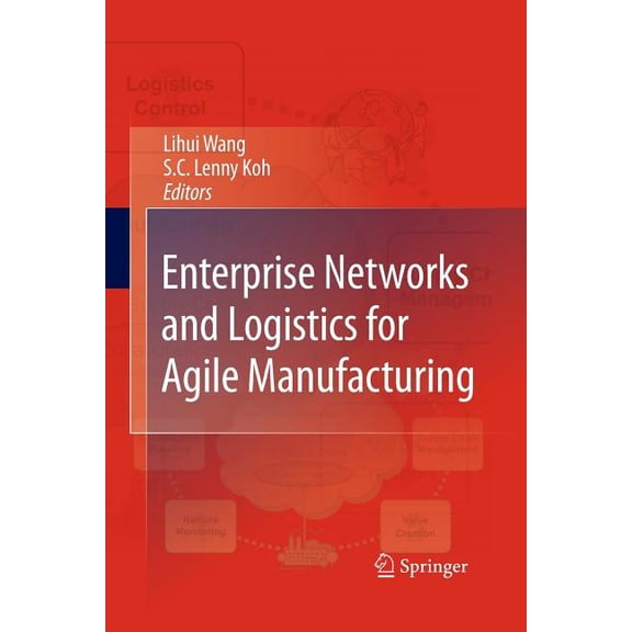 Enterprise Networks and Logistics for Agile Manufacturing, (Paperback)