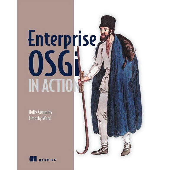 Enterprise OSGi in Action : With examples using Apache Aries (Edition 1) (Paperback)