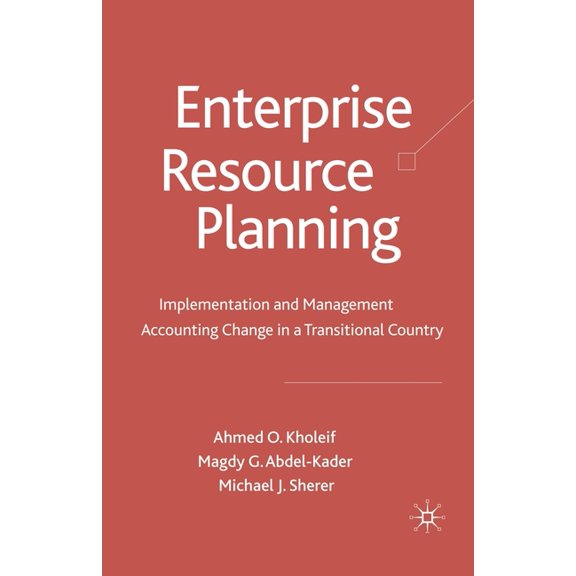 Enterprise Resource Planning: Implementation and Management Accounting Change in a Transitional Country, (Paperback)