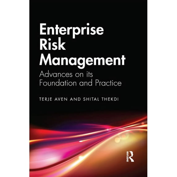Enterprise Risk Management: Advances on its Foundation and Practice, (Paperback)
