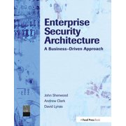 Enterprise Security Architecture A Business-Driven Approach, Hardcover