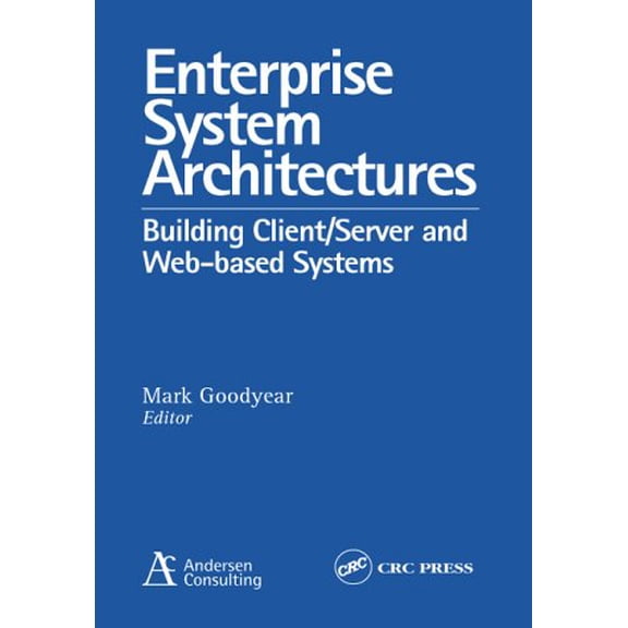 Pre-Owned Enterprise System Architectures: Building Client/Server and Web-Based Systems (Paperback) by Mark Goodyear