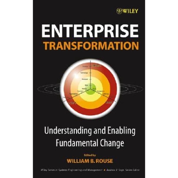 Pre-Owned Enterprise Transformation: Understanding and Enabling Fundamental Change (Hardcover) 0471736813 9780471736813