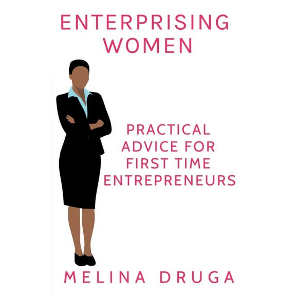 Enterprising Women: Enterprising Women: Practical Advice for First Time Entrepreneurs (Series #2) (Paperback)