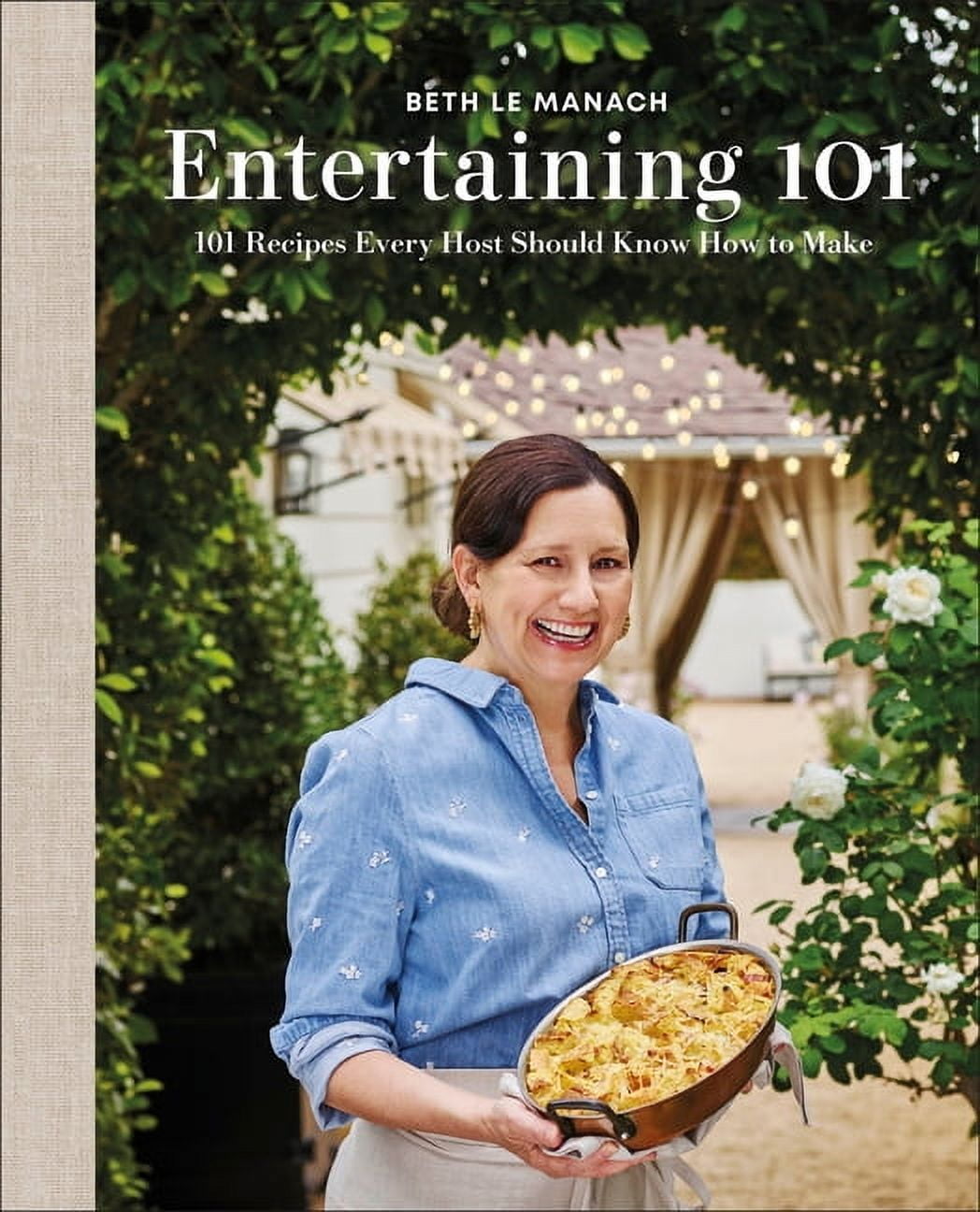 Entertaining 101: 101 Recipes Every Host Should Know How to Make, (Hardcover)