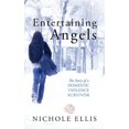 thumbnail image 1 of Entertaining Angels: The Story of a Domestic Violence Survivor, (Paperback), 1 of 1