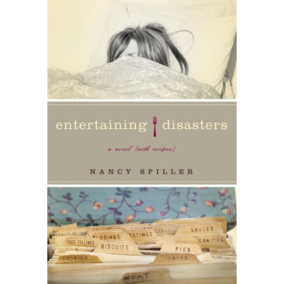 Entertaining Disasters: A Novel (With Recipes) (Paperback)