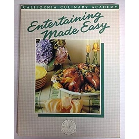 Pre-Owned Entertaining Made Easy (California Culinary Academy) (Paperback) 0897211901 9780897211901