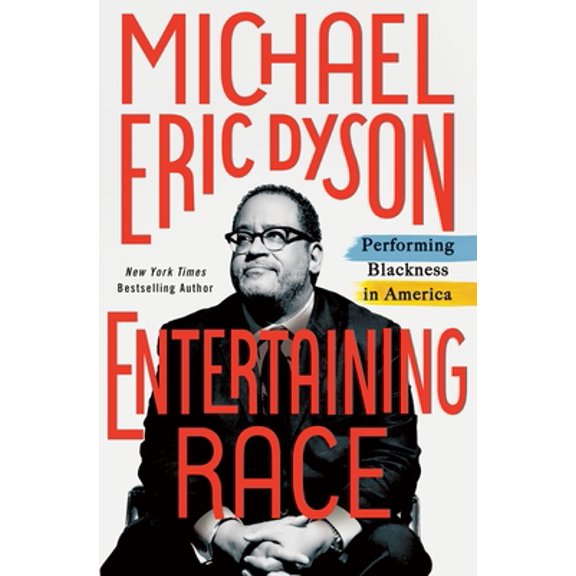 Pre-Owned Entertaining Race: Performing Blackness in America (Hardcover) 1250135974 9781250135971