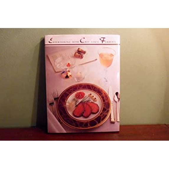 Pre-Owned Entertaining With Chef Louis Ferretti (Hardcover) 0962075604 9780962075605