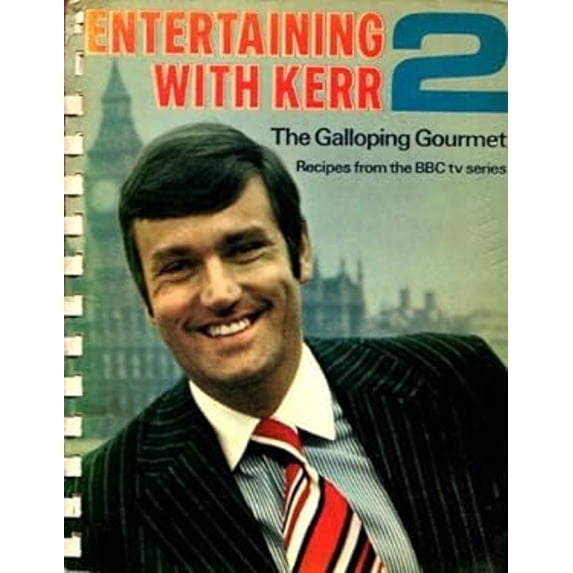 Pre-Owned Entertaining with Kerr : The Galloping Gourmet (Hardcover) 9780563104995