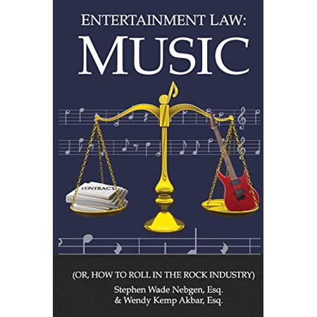 Pre-Owned Entertainment Law: Music: (Or, How to Roll in the Rock Industry) (Paperback) 0692348530 9780692348536