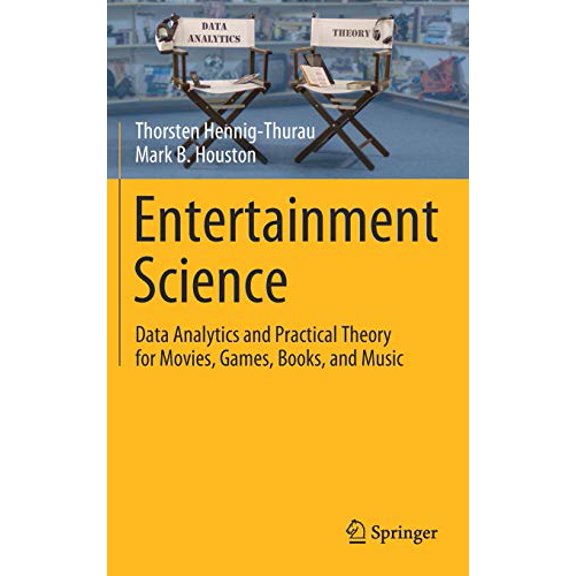 Pre-Owned Entertainment Science: Data Analytics and Practical Theory for Movies, Games, Books, and Music (Hardcover)