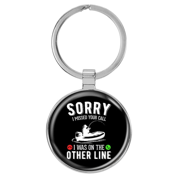 Enthoozies Fishing Sorry I Missed Your Call I Was On The Other Line Domed Keychain Backpack Pull - 1.5 x 3 Inches