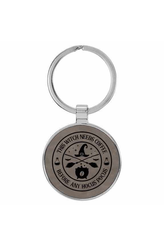 This Witch Needs Coffee Before Any Hocus Pocus Gray Laser Engraved Leatherette Keychain Backpack Pull - 1.5 x 3 Inches