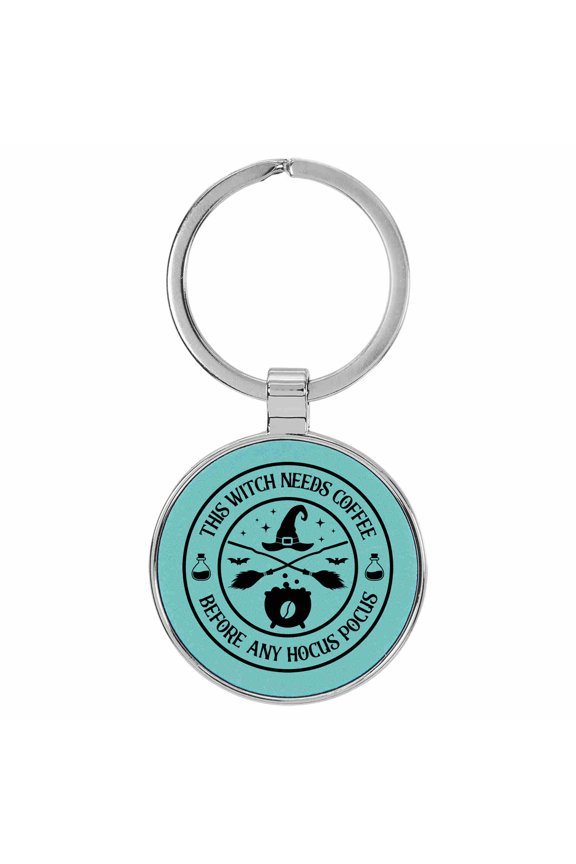 This Witch Needs Coffee Before Any Hocus Pocus Teal  Laser Engraved Leatherette Keychain Backpack Pull - 1.5 x 3 Inches