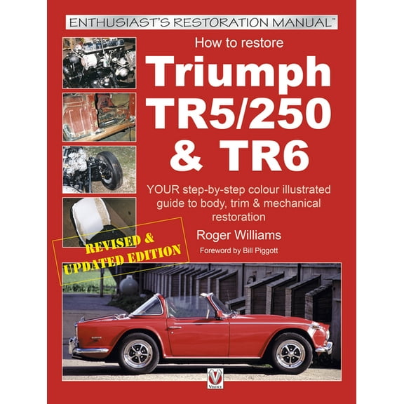 Enthusiast's Restoration Manual: How to Restore Triumph TR5, TR250 & TR6 (Paperback)