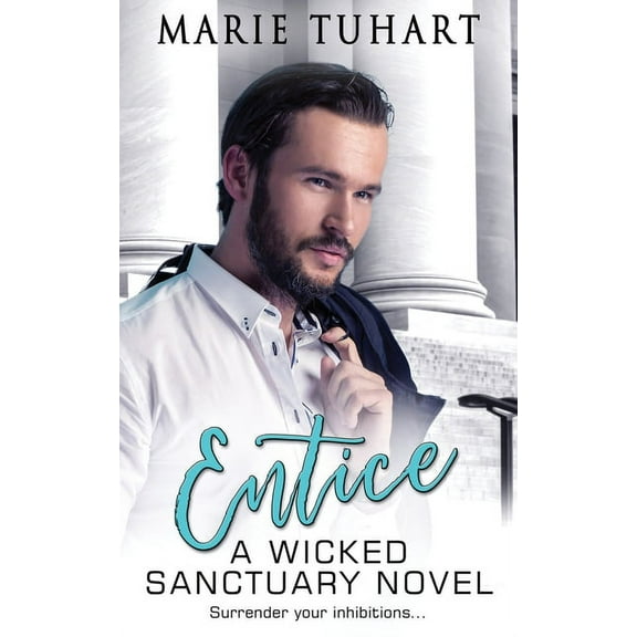 Entice: A Wicked Sanctuary Novel, (Paperback)