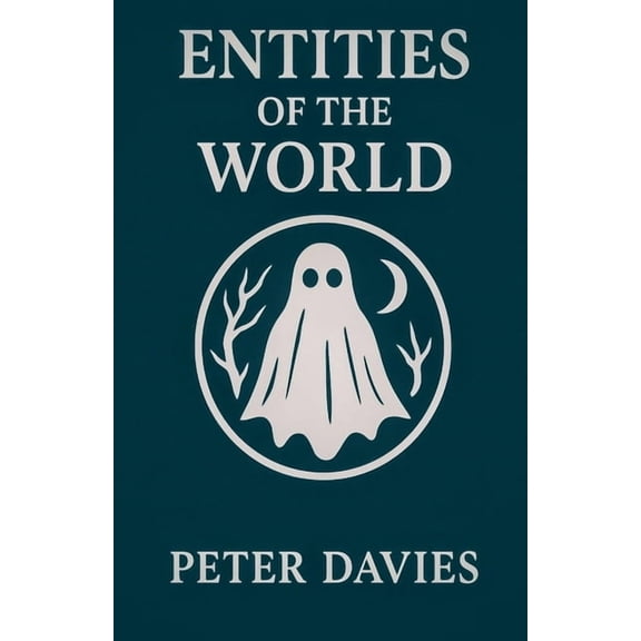 Entities Of The World, (Paperback)