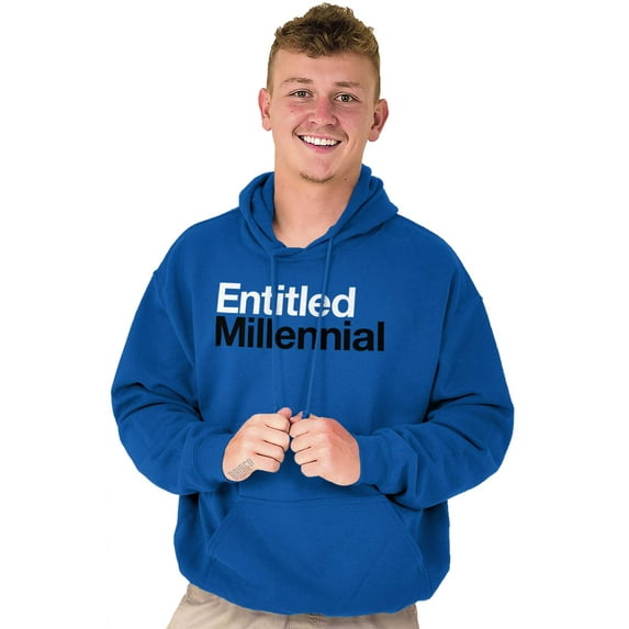 Entitled Millennial Funny Sarcastic Hoodie Sweatshirt Women Men Brisco Brands S