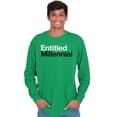 thumbnail image 1 of Entitled Millennial Funny Sarcastic Long Sleeve TShirt Men Women Brisco Brands M, 1 of 6