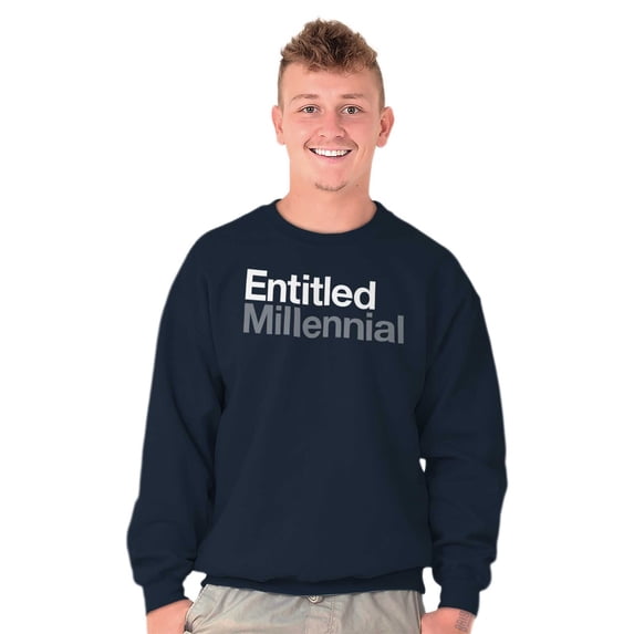 Entitled Millennial Funny Sarcastic Unisex Plus Fleece Graphic Sweatshirt Brisco Brands 3X