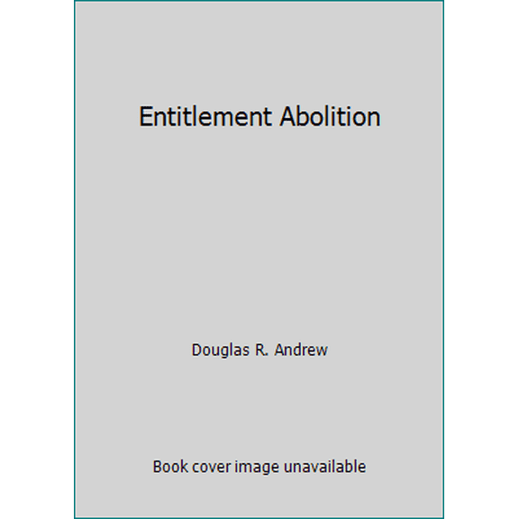 Pre-Owned Entitlement Abolition (Paperback) 0974008737 9780974008738