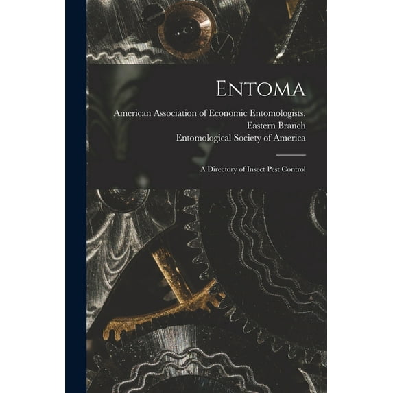 Entoma: a Directory of Insect Pest Control, (Paperback)