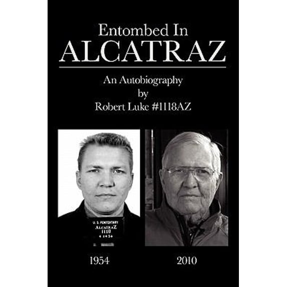 Pre-Owned Entombed in Alcatraz (Paperback) 0578082950 9780578082950