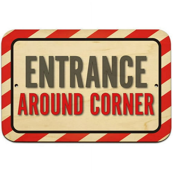 Entrance Around Corner Sign