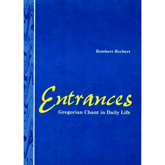 Entrances: Gregorian Chant in Daily Life