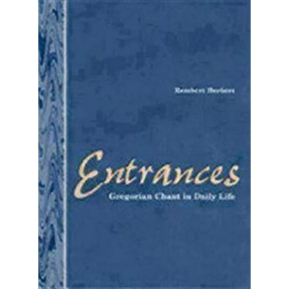 Pre-Owned Entrances: Gregorian Chant in Daily Life (Paperback) 0898693152 9780898693157