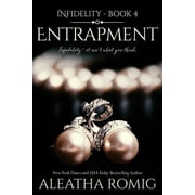 Entrapment  Infidelity   Paperback  Aleatha Romig