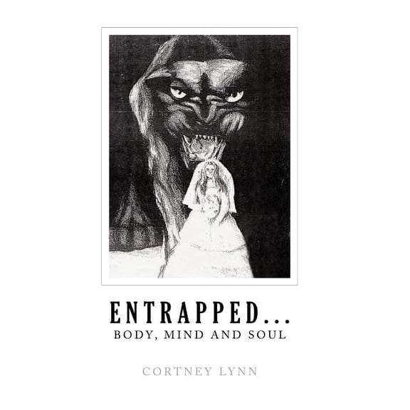 Entrapped...body, Mind and Soul