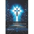 thumbnail image 1 of Entre Circuitos e Cruz: Imortalidade e Fé, (Paperback), 1 of 1