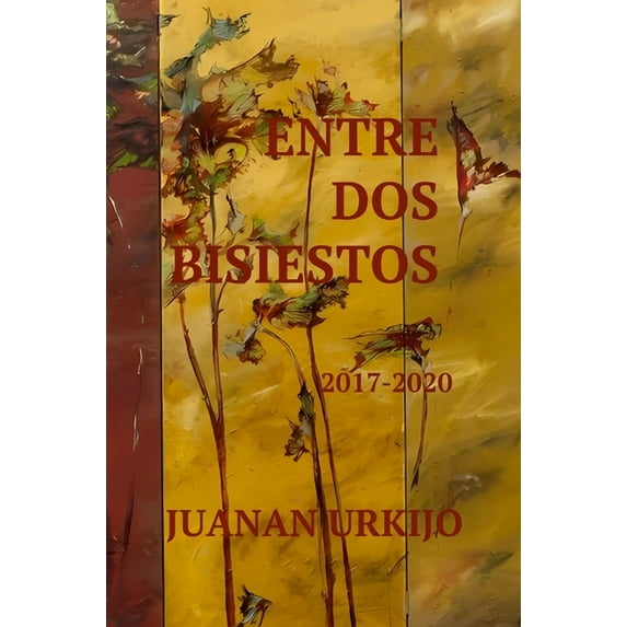 Entre DOS Bisiestos, (Hardcover)