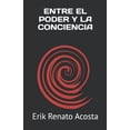 thumbnail image 1 of Entre El Poder Y La Conciencia, (Paperback), 1 of 1