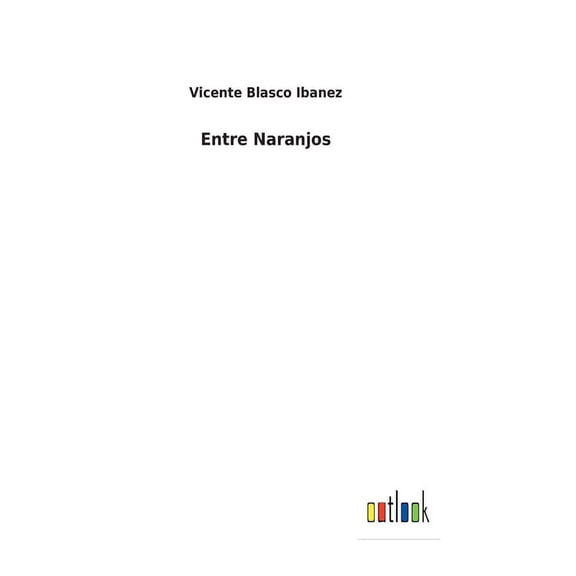 Entre Naranjos (Hardcover)