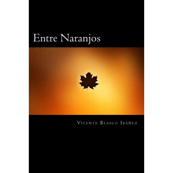 Entre Naranjos (Spanish Edition)