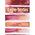 thumbnail image 1 of Pre-Owned Entre-Textes: Dialogues Littéraires Et Culturels (Paperback) 1138939846 9781138939844, 1 of 1