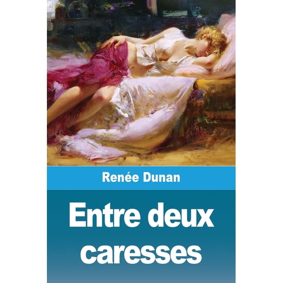 Entre deux caresses, (Paperback)