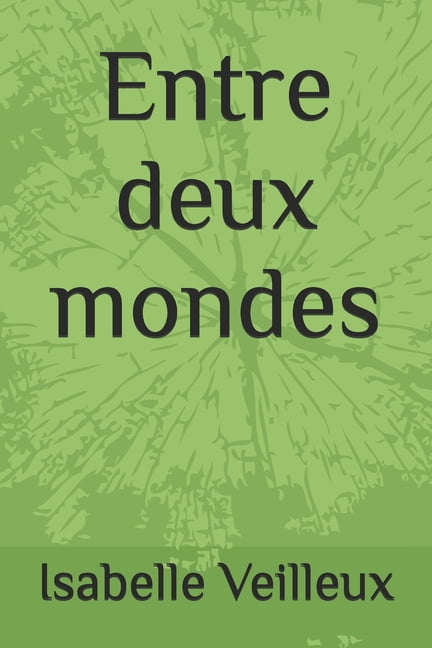 Entre deux mondes, (Paperback)