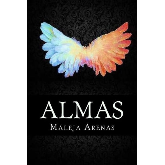 Entre el Cielo y el Infierno Almas: No importa su es Pura u Oscura, todas serán MÃAS, Book 1, (Paperback)