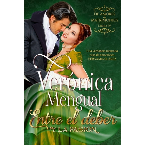 Entre el deber y la pasin : Libro 4 Serie De Amores y Matrimonios (Paperback)