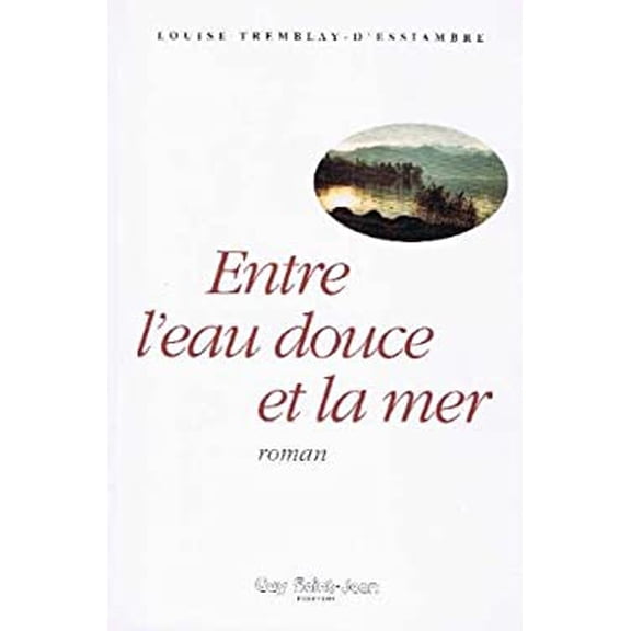 Pre-Owned Entre l'Eau Douce et la Mer 9782920340886 Used
