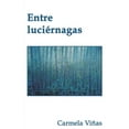 thumbnail image 1 of Entre luciérnagas (Paperback), 1 of 1