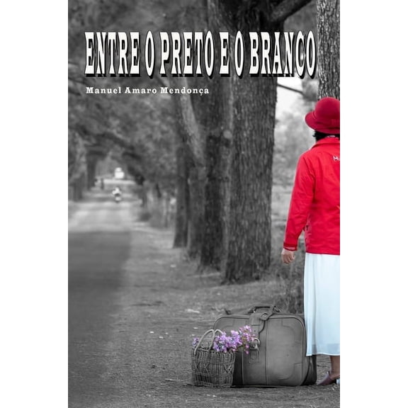 Entre o Preto e o Branco, (Paperback)
